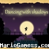 Dancing With Shadows